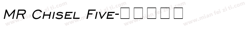 MR Chisel Five字体转换